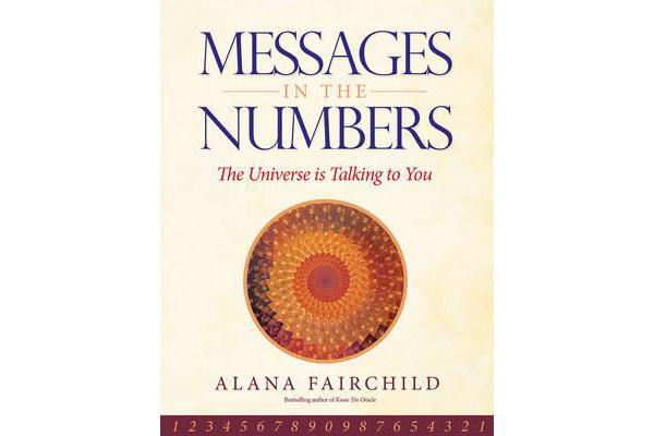 Messages in the Numbers - The Universe is Talking to You