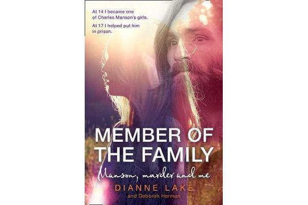 Member of the Family - Manson, Murder and Me