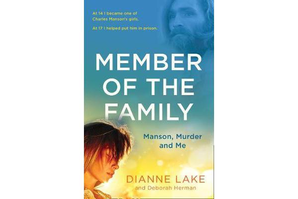 Member of the Family - Manson, Murder and Me