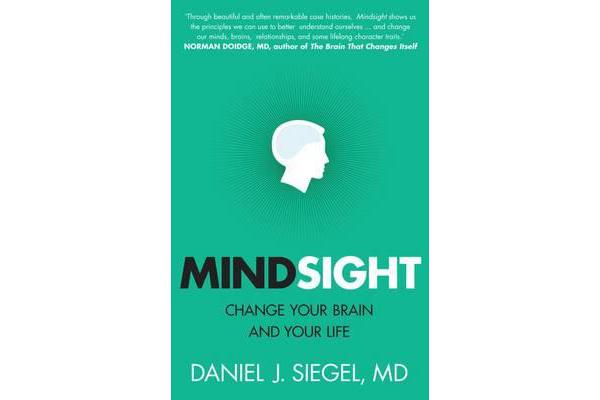 Mindsight - Change Your Brain And Your Life