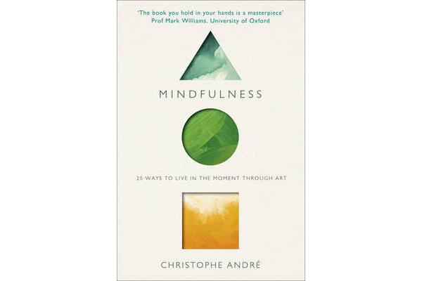 Mindfulness - 25 Ways to Live in the Moment Through Art