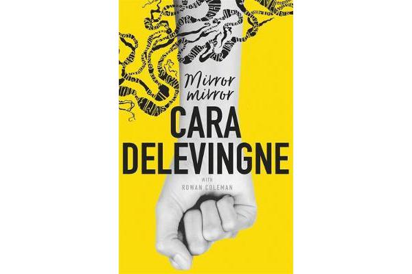 Mirror, Mirror - A Twisty Coming-of-Age Novel about Friendship and Betrayal from Cara Delevingne