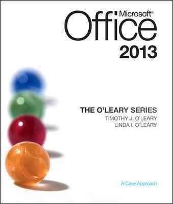 Microsoft Office 2013 : A Case Approach