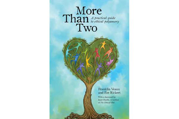 More Than Two - A Practical Guide to Ethical Polyamory