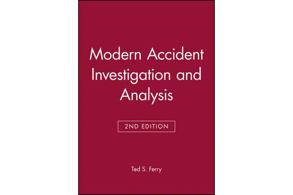 Modern Accident Investigation and Analysis, 2nd Edition