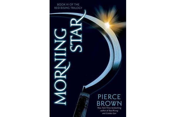 Morning Star - Book 3 of the Red Rising Saga