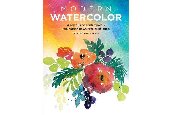 Modern Watercolor - A playful and contemporary exploration of watercolor painting