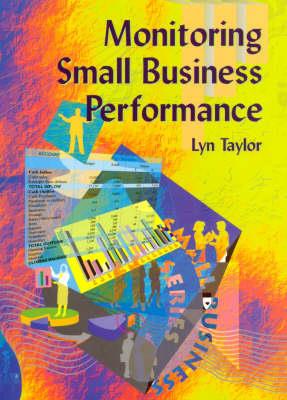 Monitoring Small Business Performance: Written for Small Business Series Module Sb08