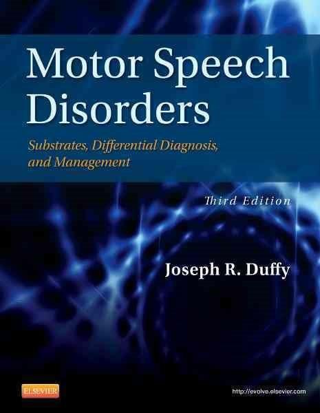 Motor Speech Disorders: Substrates; Differential Diagnosis; and M