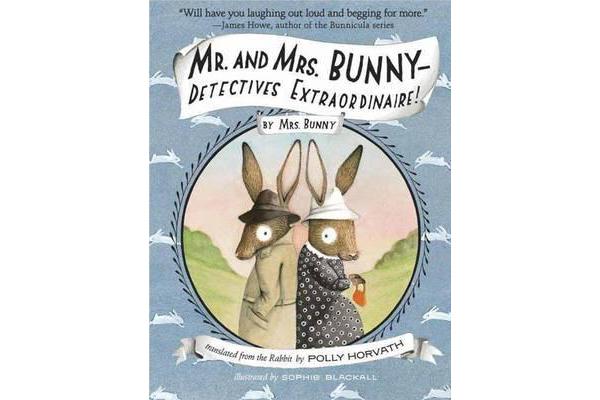 Mr. And Mrs. Bunny--Detectives Extraordinaire!