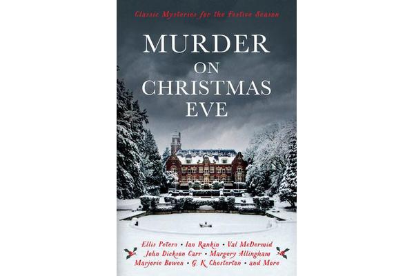 Murder On Christmas Eve - Classic Mysteries for the Festive Season