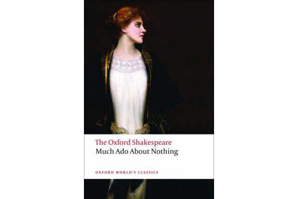 Much Ado About Nothing - The Oxford Shakespeare