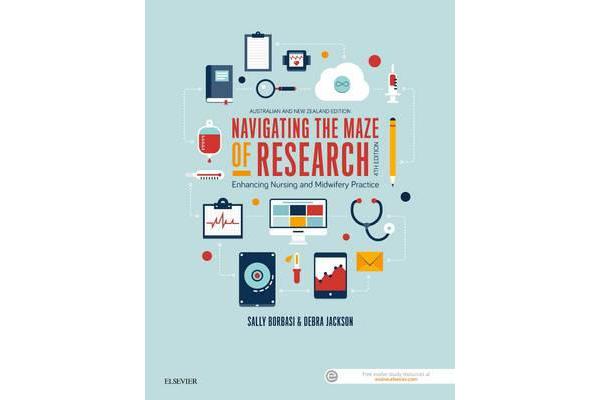 Navigating the Maze of Research - Enhancing Nursing and Midwifery Practice