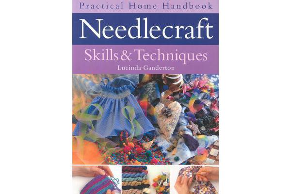 Needlecraft - Skills and Techniques