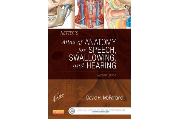 Netter's Atlas of Anatomy for Speech, Swallowing, and Hearing