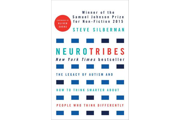 Neurotribes - The Legacy of Autism and How to Think Smarter About People Who Think Differently