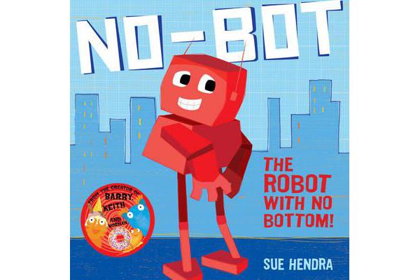 No-Bot, the Robot with No Bottom