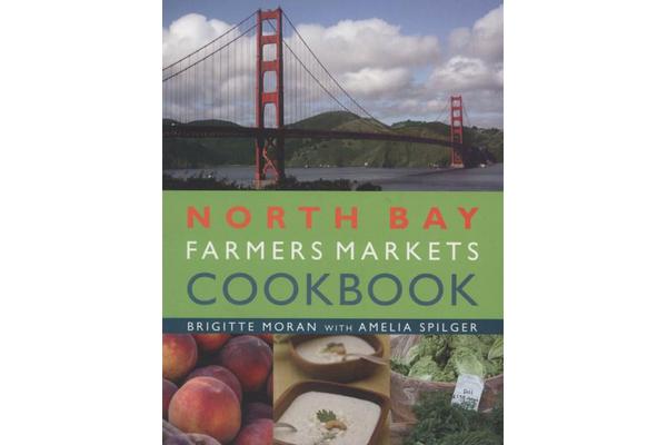 North Bay Farmers Markets Cookbook