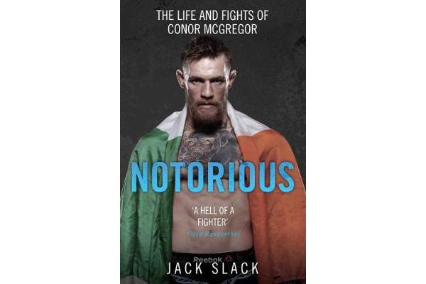 Notorious - The Life and Fights of Conor McGregor