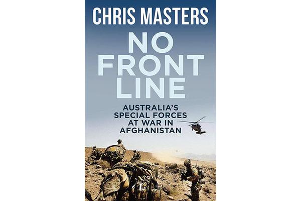 No Front Line - Australian Special Forces at War in Afghanistan