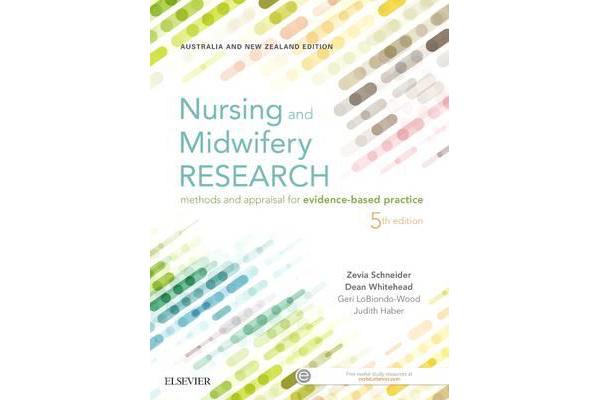 Nursing and Midwifery Research - Methods and Appraisal for Evidence Based Practice