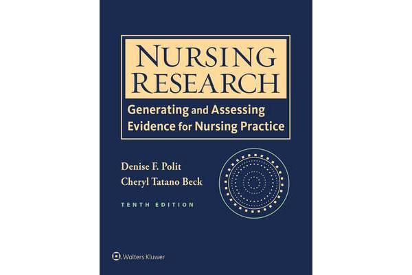 Nursing Research - Generating and Assessing Evidence for Nursing Practice