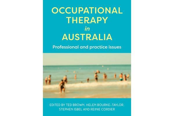 Occupational Therapy in Australia - Professional and Practice Issues