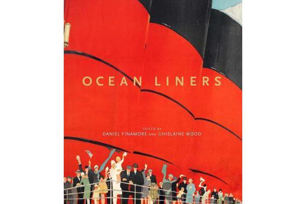 Ocean Liners - Glamour, Speed and Style