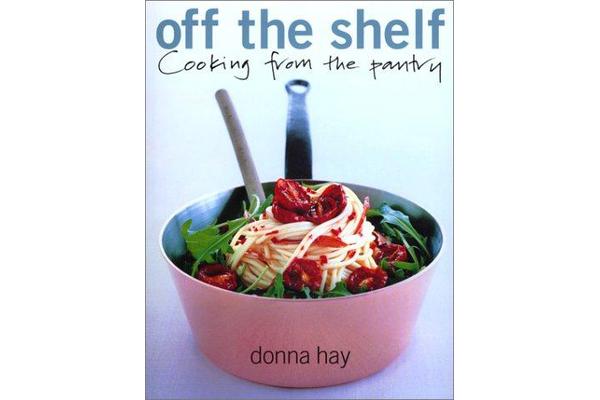 Off the Shelf - Cooking from the pantry