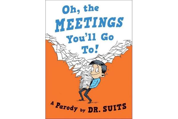 Oh, the Meetings You'll Go To! - A Parody