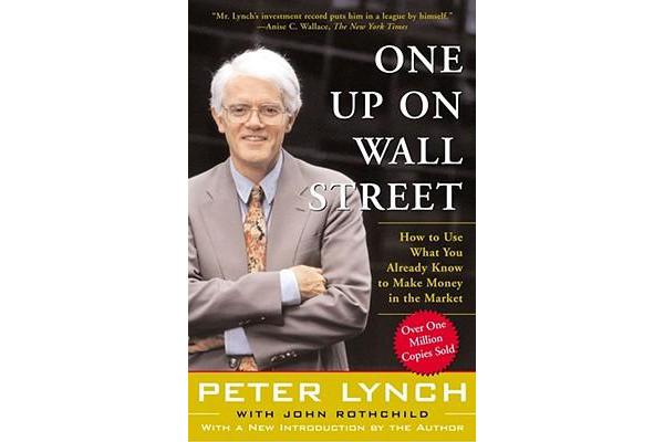 One Up On Wall Street - How To Use What You Already Know To Make Money In The Market