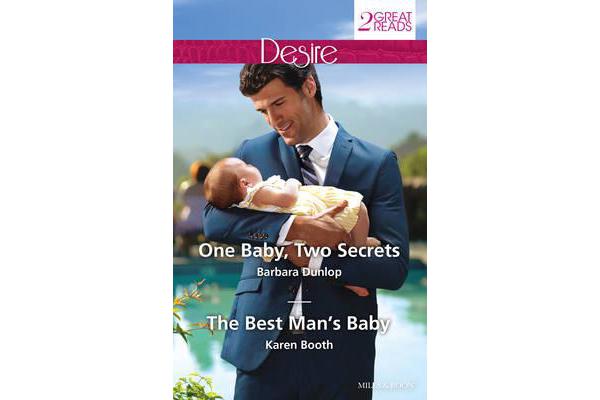 ONE BABY, TWO SECRETS/THE BEST MAN'S BABY