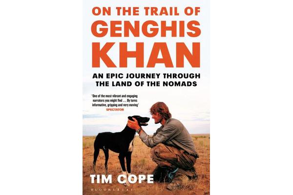 On the Trail of Genghis Khan - An Epic Journey Through the Land of the Nomads