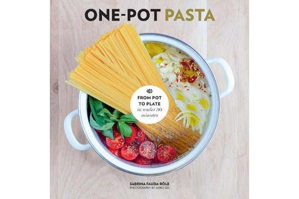 One-Pot Pasta - From pot to plate in under 30 minutes