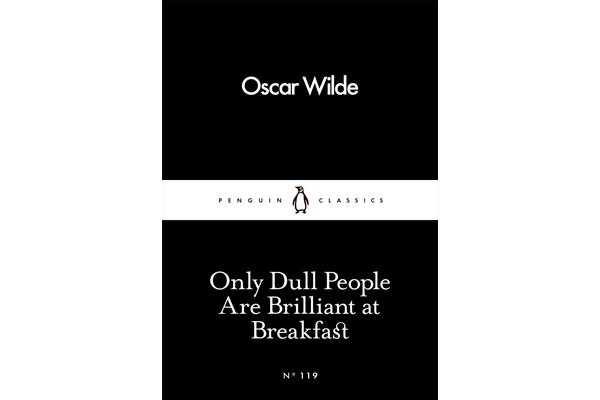 Only Dull People Are Brilliant at Breakfast