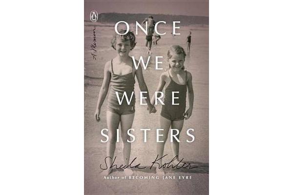 Once We Were Sisters - A Memoir