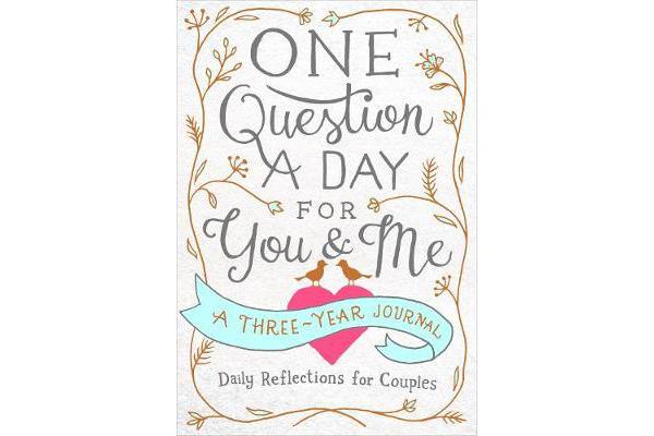 One Question a Day for You & Me - Daily Reflections for Couples: A Three-Year Journal