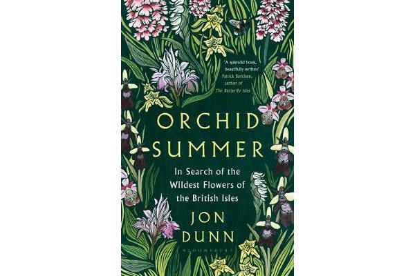 Orchid Summer - In Search of the Wildest Flowers of the British Isles