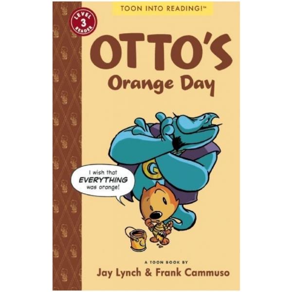 Otto's Orange Day: Toon Books Level 3