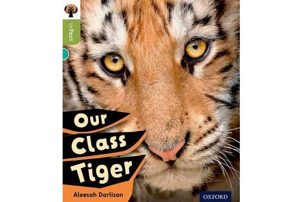 Oxford Reading Tree inFact - Level 7: Our Class Tiger