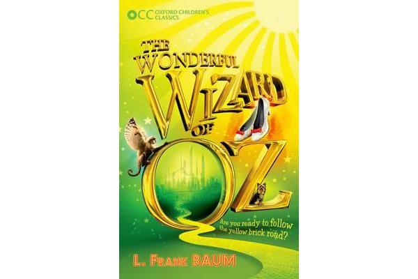 Oxford Children's Classics - The Wonderful Wizard of Oz