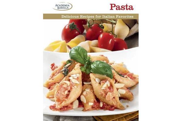 Pasta - Delicious Recipes for Italian Favorites