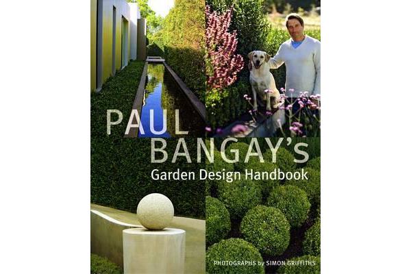 Paul Bangay's Garden Design Handbook