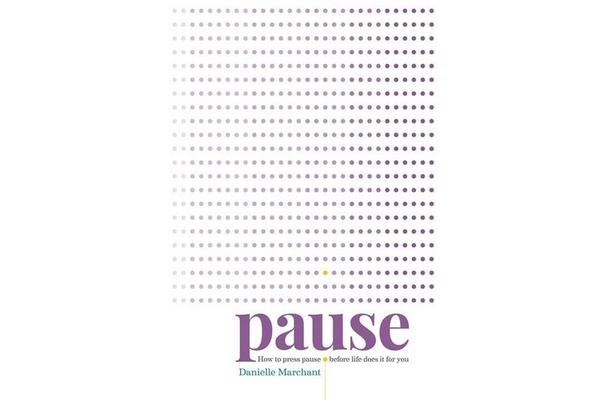 Pause - How to press pause before life does it for you