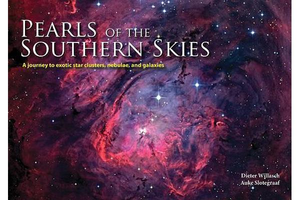 Pearls of the Southern Skies - A Journey to Exotic Star Clusters, Nebulae and Galaxies