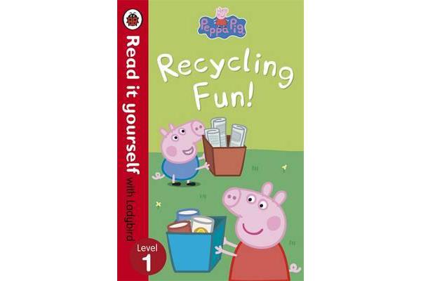 Peppa Pig: Recycling Fun - Read it yourself with Ladybird - Level 1