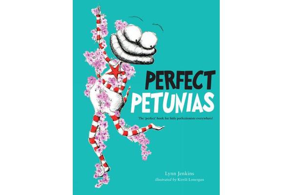 Perfect Petunias - The 'perfect' book for little perfectionists everywhere!