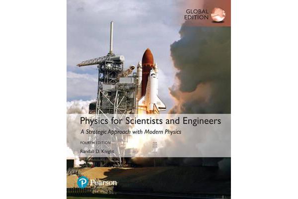 Physics for Scientists and Engineers - A Strategic Approach with Modern Physics, Global Edition