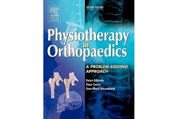 Physiotherapy in Orthopaedics - A Problem-Solving Approach