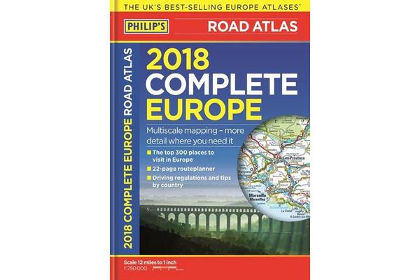 Philip's 2018 Complete Road Atlas Europe - (A4 with practical 'flexi' cover)